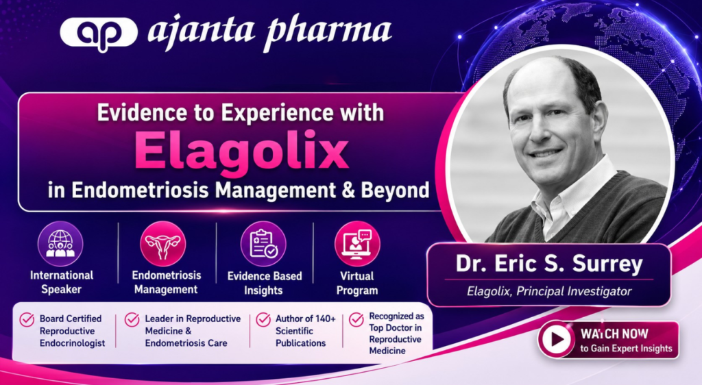 Evidence to Experience with Elagolix in Endometriosis Management & Beyond