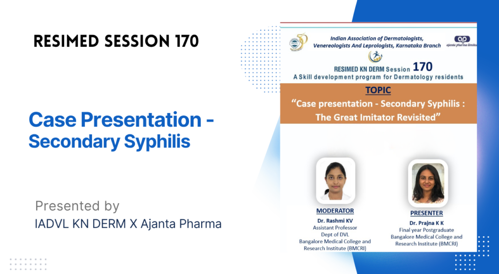 Resimed 170 | Case Presentation – Secondary Syphilis