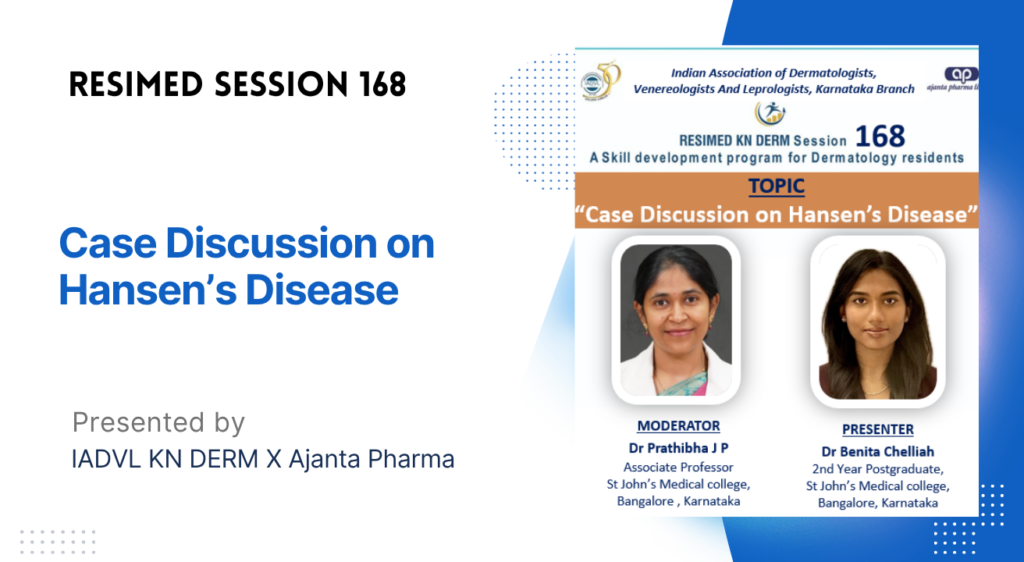 Resimed 168 | Case Discussion on Hansen’s Disease