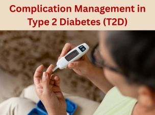 Complication Management in Type 2 Diabetes (T2D): A Comprehensive Approach