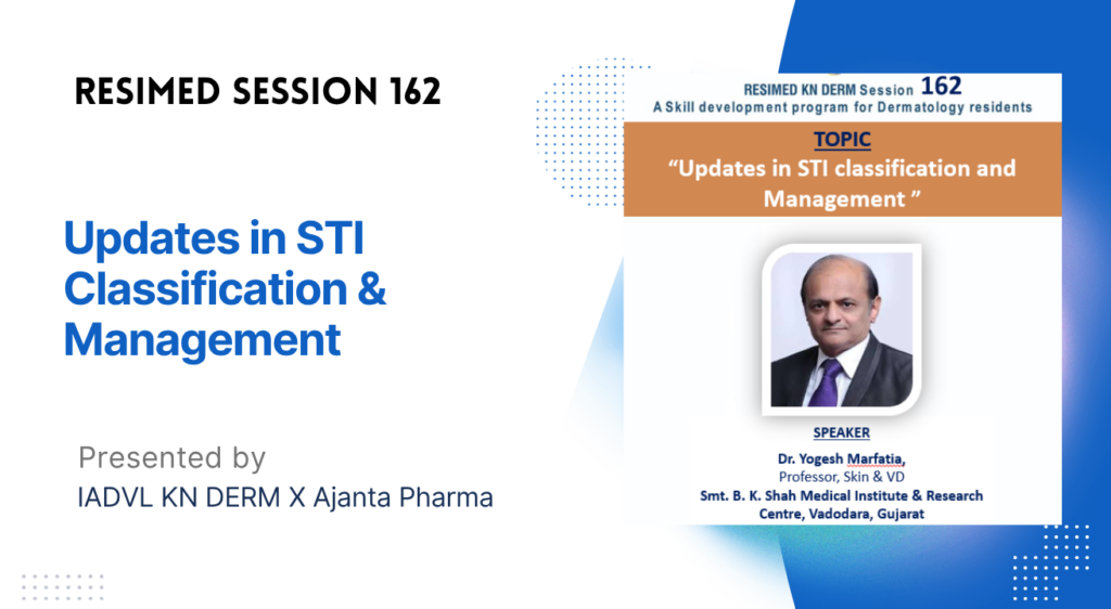 Resimed 162 | Updates in STI Classification & Management