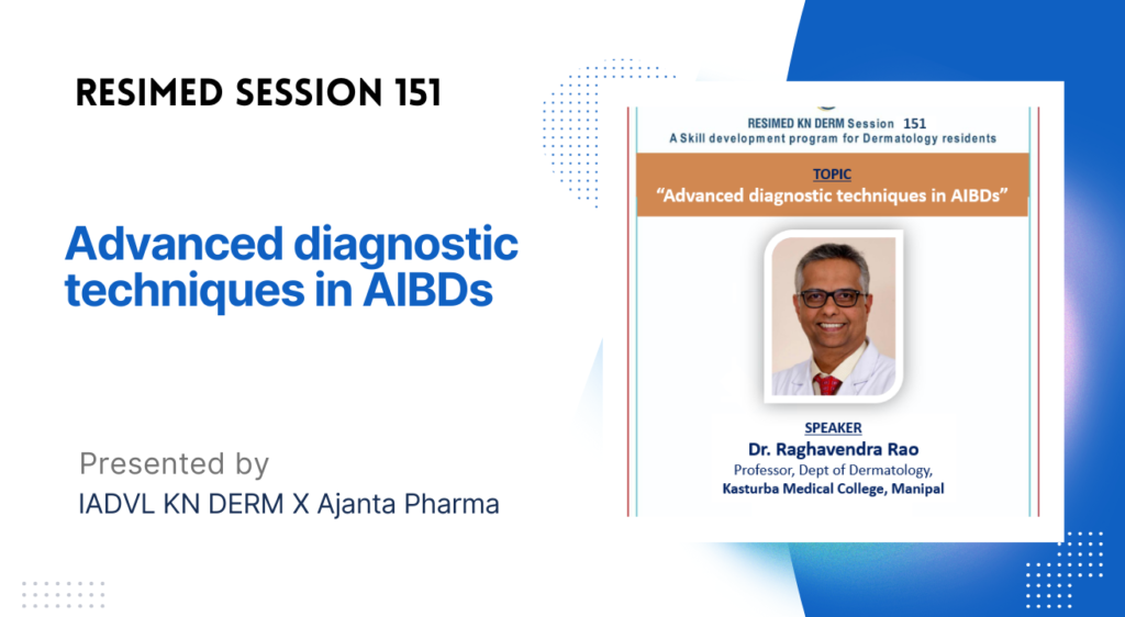 Resimed 151 | Advanced diagnostic techniques in AIBDs