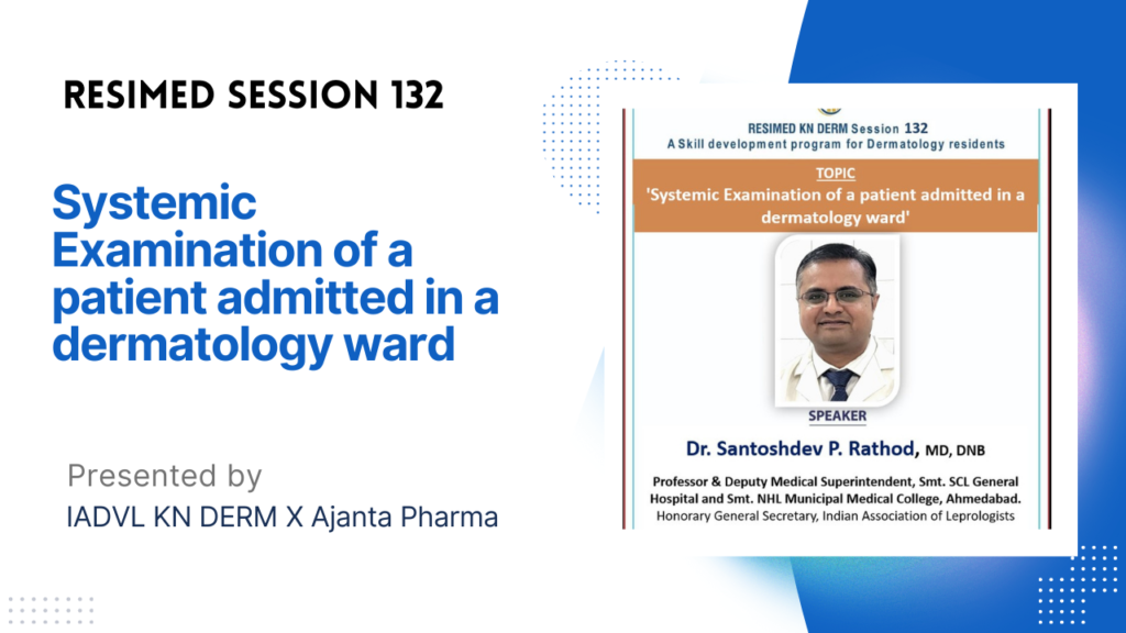 Resimed 132 | Systemic Examination of a patient admitted in a dermatology ward & Exam Simulation