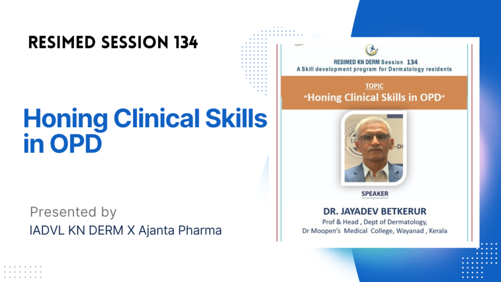 Resimed 134 | Honing Clinical Skills in OPD