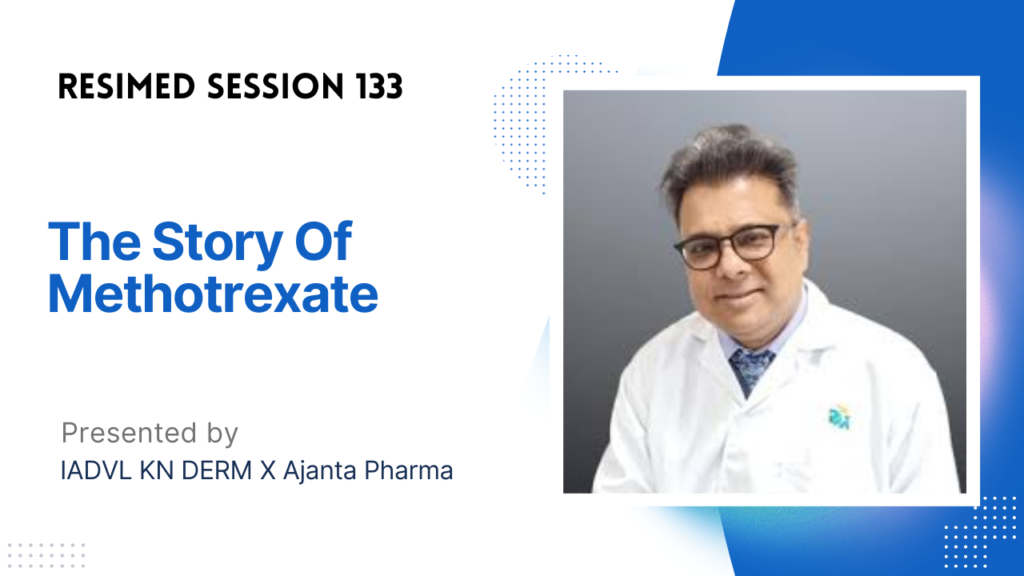 Resimed 133 | The Story of Methotrexate