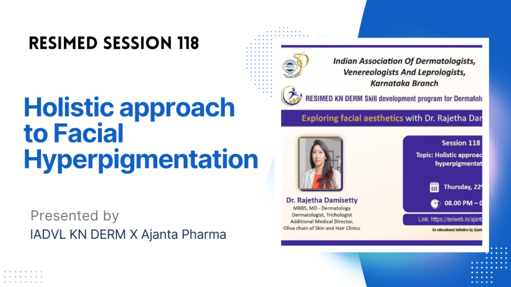 Resimed 118 | Holistic approach to facial hyperpigmentation