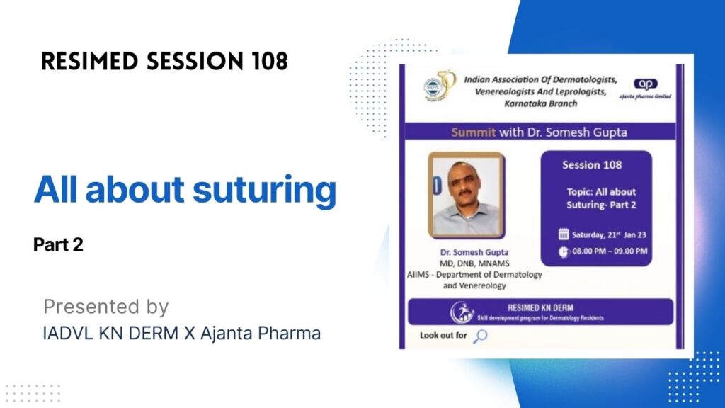Resimed 108 | All about Suturing Part 2