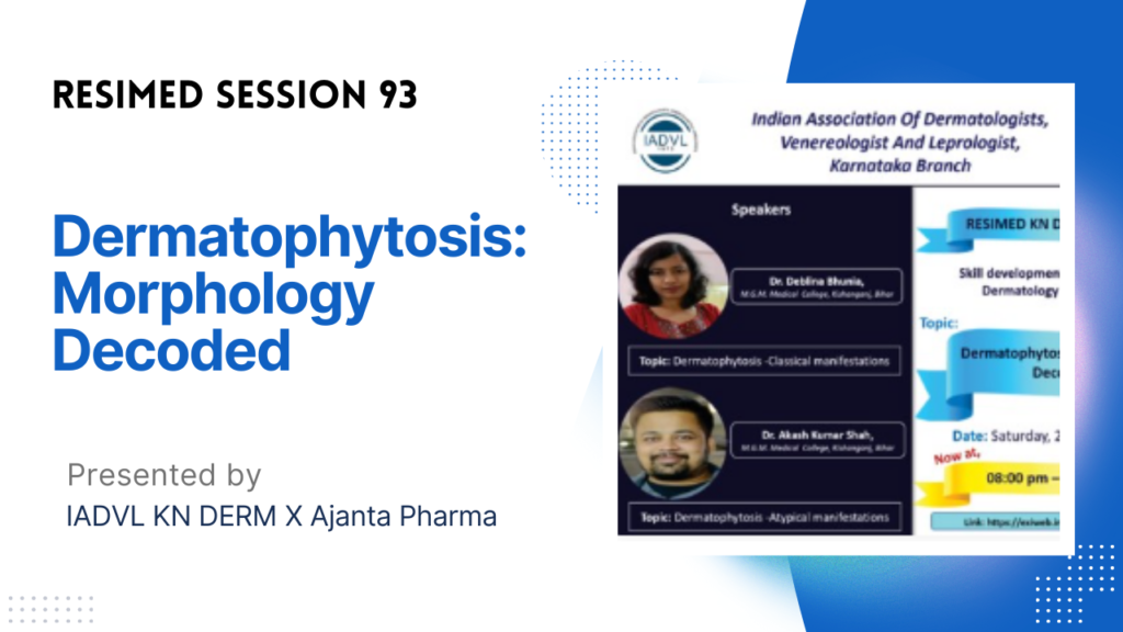 Resimed 93 | Dermatophytosis: Morphology Decoded