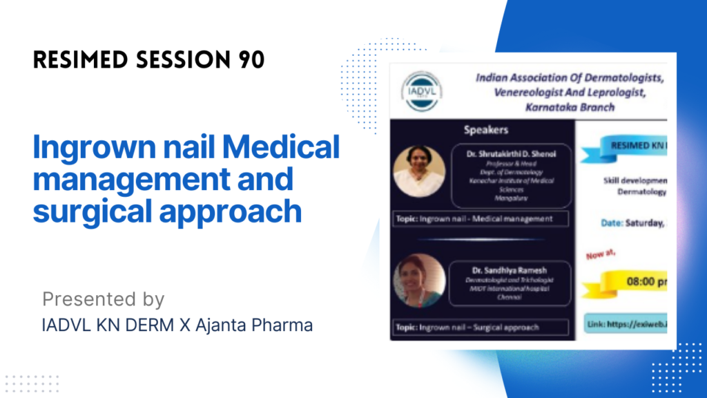 Resimed 90 | Ingrown nail Medical management and surgical approach