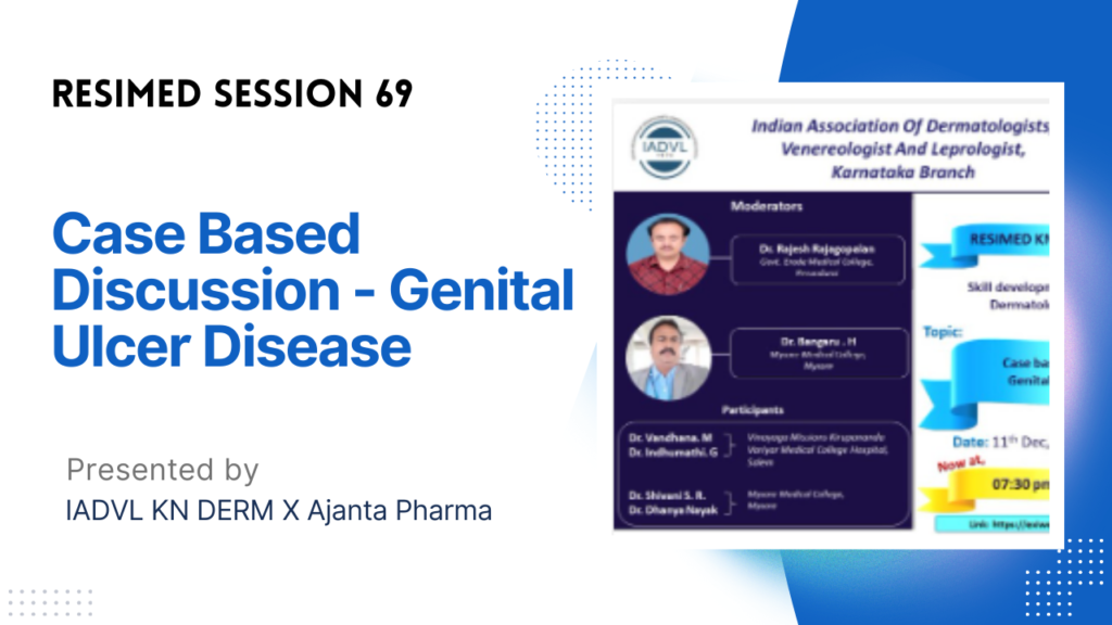 Resimed 69 | Case Based Discussion – Genital Ulcer Disease