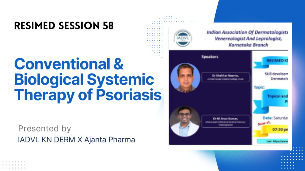 Resimed 58 | Conventional & Biological Systemic Therapy of Psoriasis