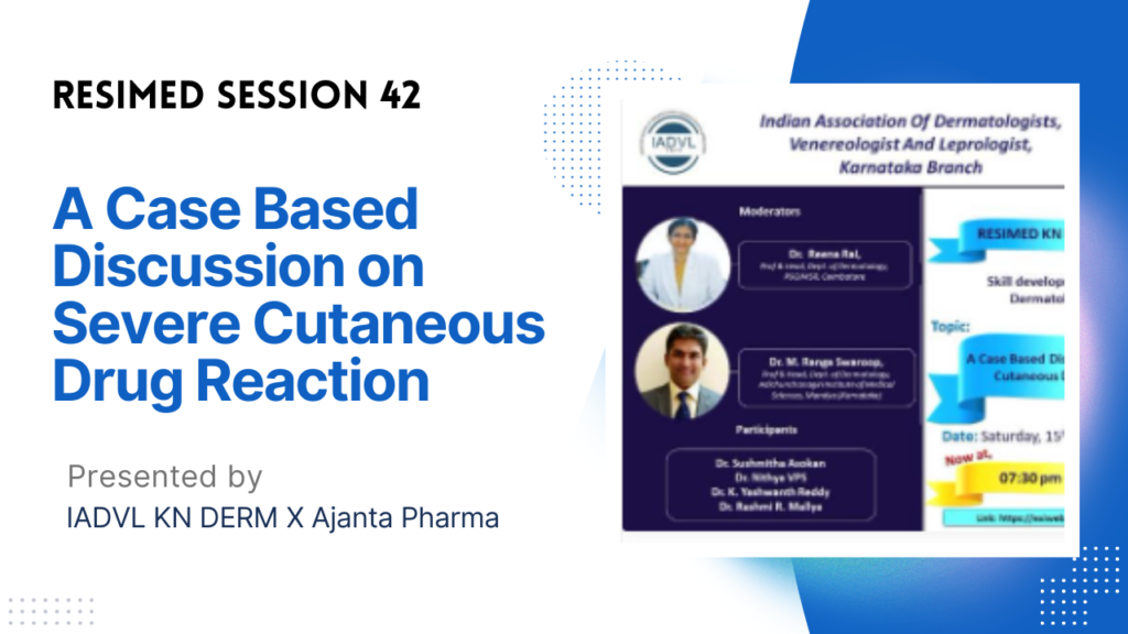 Resimed 42 | A Case Based Discussion on Severe Cutaneous Drug Reaction
