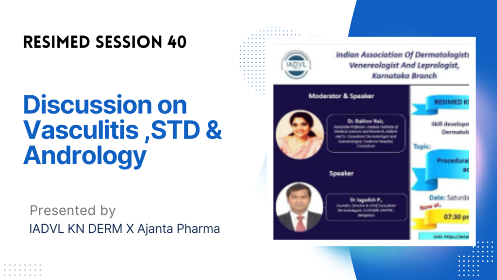 Resimed 40 | Part 1: Vasculitis and Part 2: STD & Andrology