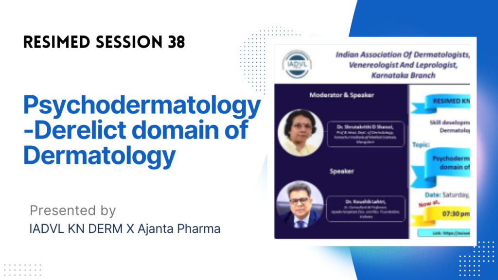Resimed 38 | Psychodermatology-Derelict domain of Dermatology