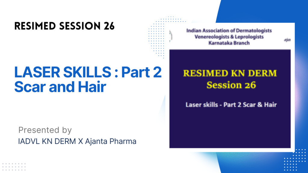 Resimed 26 | LASER SKILLS : Part 2 : Scar and Hair