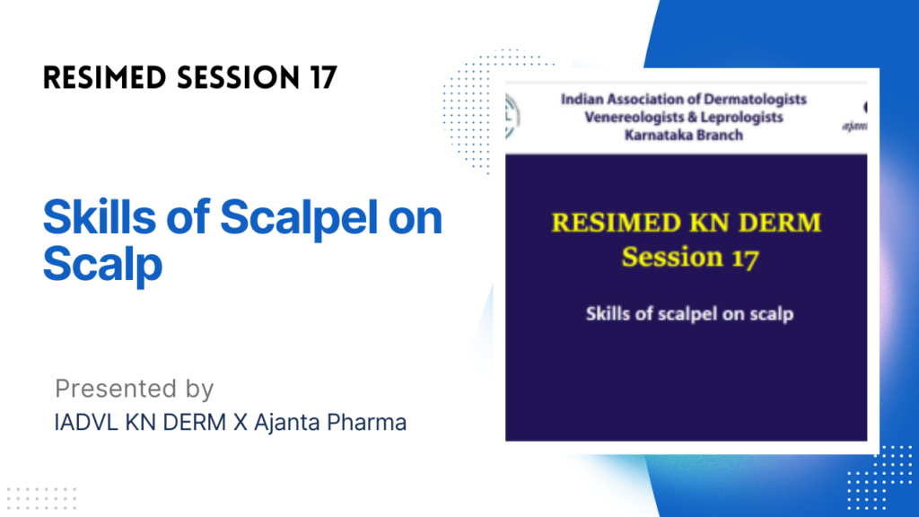 Resimed 17 | Skills of Scalpel on Scalp
